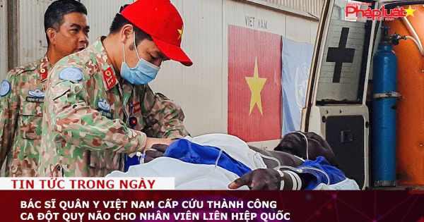 Bác sĩ Quân y Việt Nam cấp cứu thành công ca đột quỵ não cho nhân viên Liên Hiệp Quốc