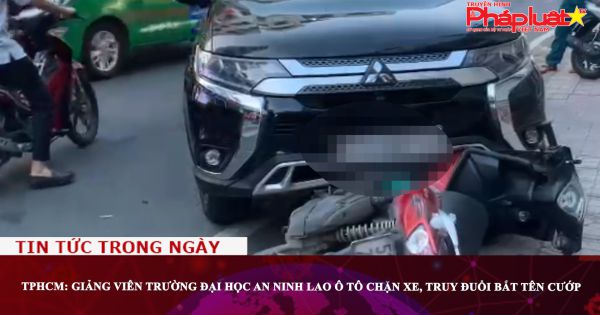 TPHCM: Giảng viên trường Đại học An Ninh lao ô tô chặn xe, truy đuổi bắt tên cướp