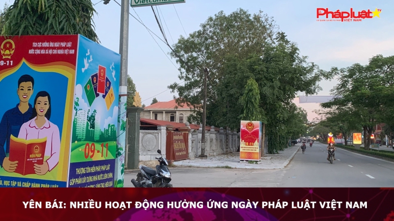 Yên Bái: Nhiều hoạt động hưởng ứng Ngày Pháp luật Việt Nam