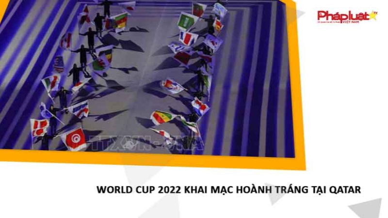 World Cup 2022 khai mạc hoành tráng tại Qatar