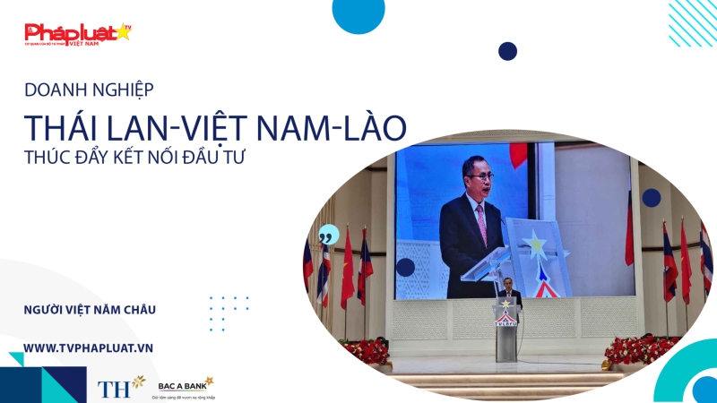 Doanh nghiệp Thái Lan Việt Nam Lào thúc đẩy kết nối đầu tư