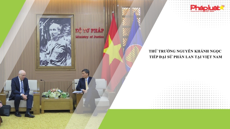 Thứ trưởng Nguyễn Khánh Ngọc tiếp Đại sứ Phần Lan tại Việt Nam