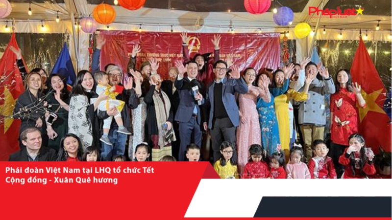 Phái đoàn Việt Nam tại LHQ tổ chức Tết Cộng đồng - Xuân Quê hương