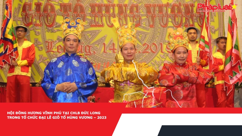 Hội Đồng Hương Vĩnh Phú tại CHLB Đức long trọng tổ chức Đại lễ Giỗ Tổ Hùng Vương – 2023