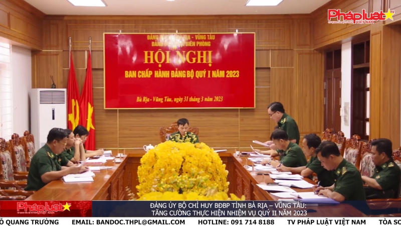 Đảng ủy Bộ chỉ huy BĐBP tỉnh Bà Rịa – Vũng Tàu: Tăng cường thực hiện nhiệm vụ quý II năm 2023