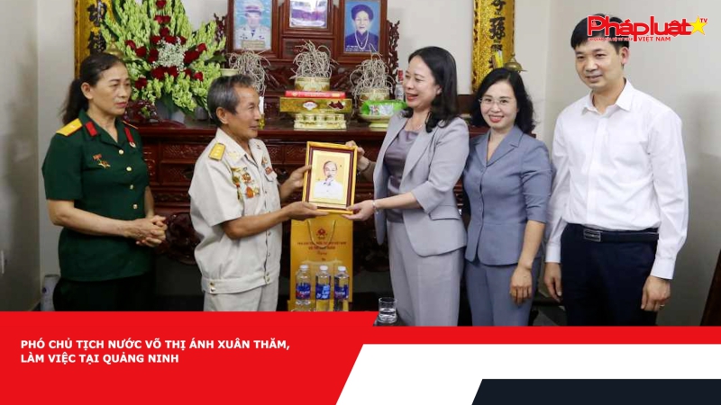 Phó Chủ tịch nước Võ Thị Ánh Xuân thăm, làm việc tại Quảng Ninh