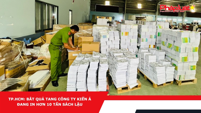 TP.HCM: Bắt quả tang Công ty Kiến Á đang in hơn 10 tấn sách lậu