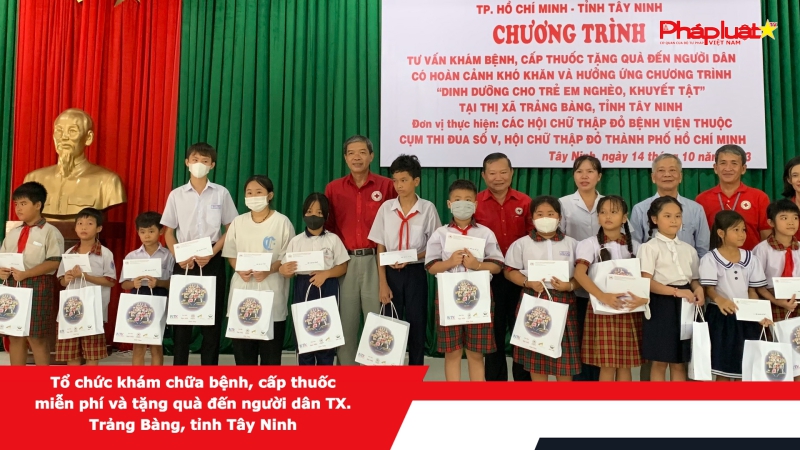 Tổ chức khám chữa bệnh, cấp thuốc miễn phí và tặng quà đến người dân TX. Trảng Bàng, tỉnh Tây Ninh