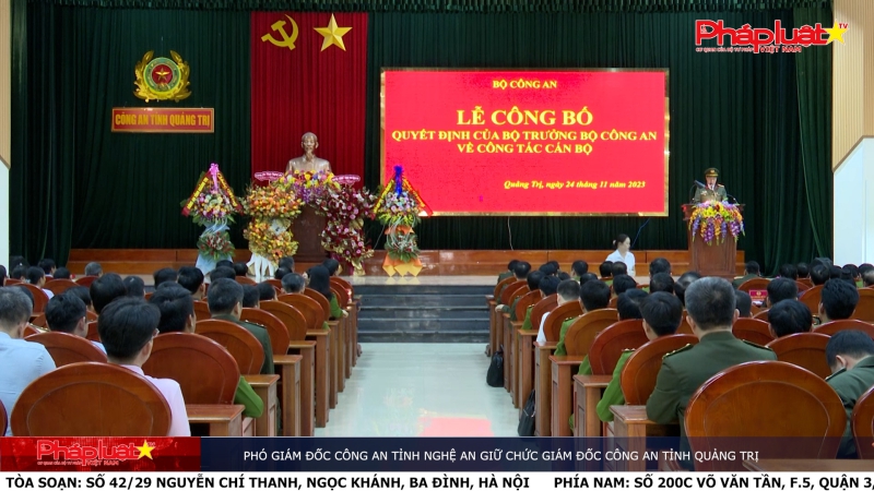 Phó Giám đốc Công an tỉnh Nghệ An giữ chức Giám đốc Công an tỉnh Quảng Trị