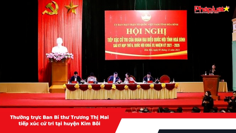 Thường trực Ban Bí thư Trương Thị Mai tiếp xúc cử tri tại huyện Kim Bôi