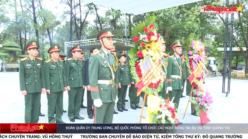 Đoàn Quân ủy Trung ương, Bộ Quốc phòng tổ chức các hoạt động tri ân tại tỉnh Quảng Trị