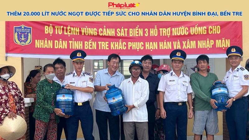 Thêm 20.000 lít nước ngọt được tiếp sức cho nhân dân huyện Bình Đại, Bến Tre